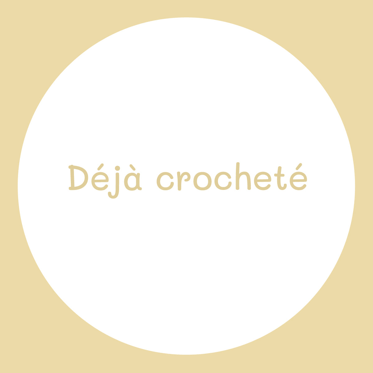 Déjà crocheté